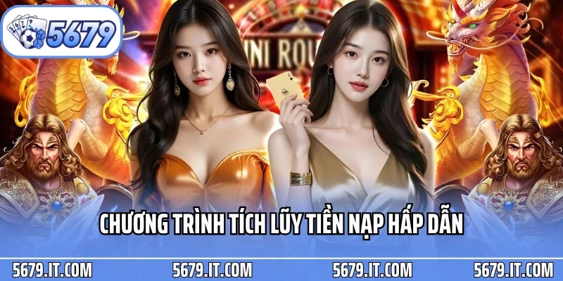 Chương trình tích lũy tiền nạp hấp dẫn