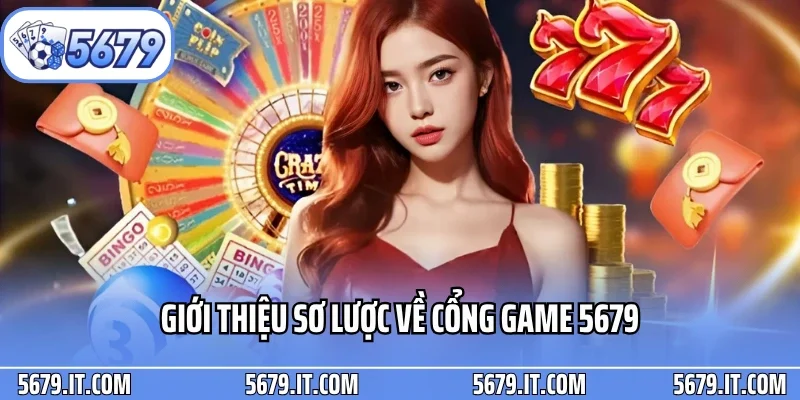Giới thiệu sơ lược về cổng game 5679