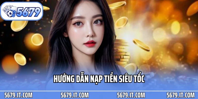 Hướng dẫn nạp tiền siêu tốc