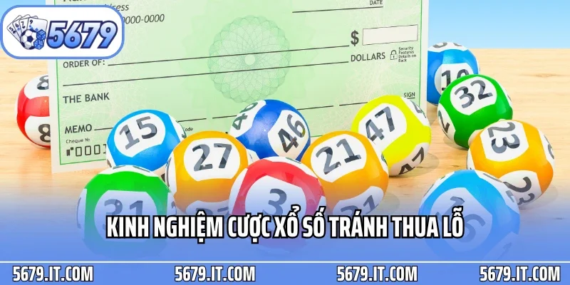 Kinh nghiệm cược xổ số tránh thua lỗ