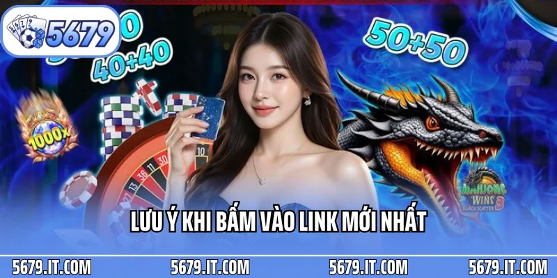 Lưu ý khi bấm vào link mới nhất