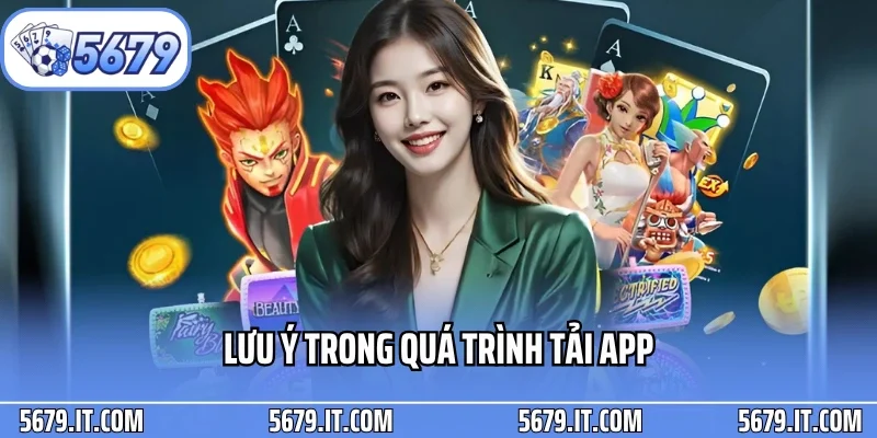Lưu ý trong quá trình tải app