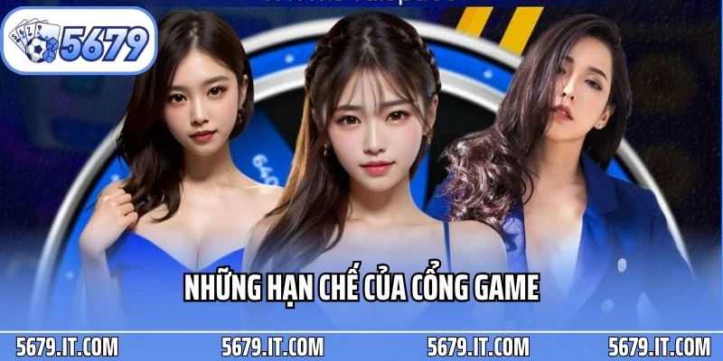 Những hạn chế của cổng game