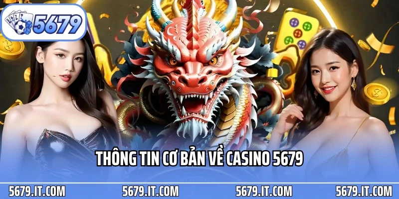 Thông tin cơ bản về Casino 5679