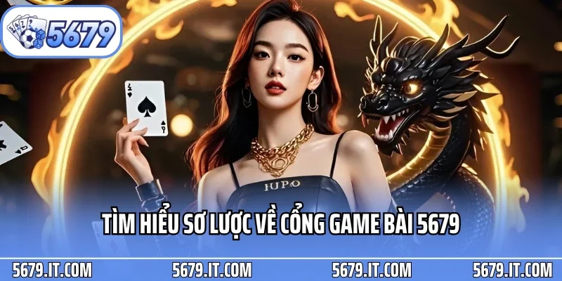Tìm hiểu sơ lược về cổng game bài 5679