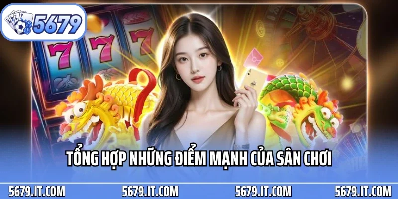 Tổng hợp những điểm mạnh của sân chơi