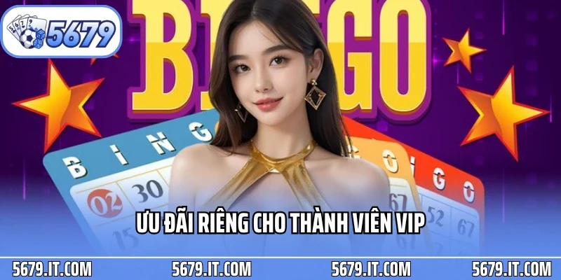 Ưu đãi riêng cho thành viên VIP